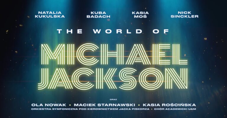 The World of Michael Jackson: Kukulska / Badach / Moś / Sinckler