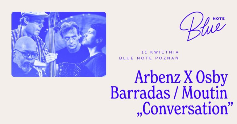 Arbenz x Osby / Barradas / Moutin „Conversation”