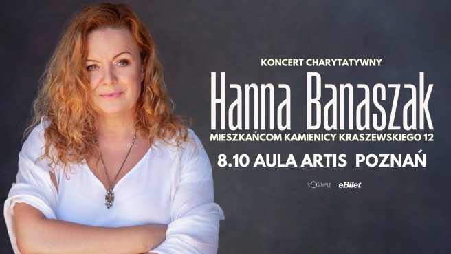 Koncert charytatywny Hanny Banaszak dla Mieszkańców ul. Kraszewskiego 12 w Poznaniu