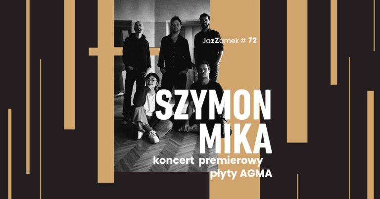 Szymon Mika: JazZamek#72