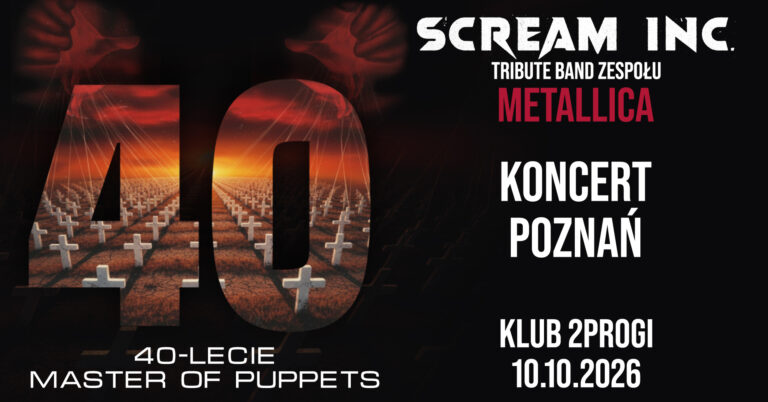 Scream Inc. 40-lecie „Master of Puppets”