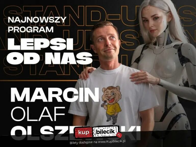 Marcin Olaf Olszewski: „Lepsi od Nas”