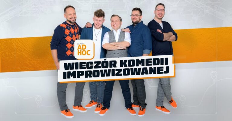 Grupa AD HOC „Wieczór Komedii Improwizowanej”