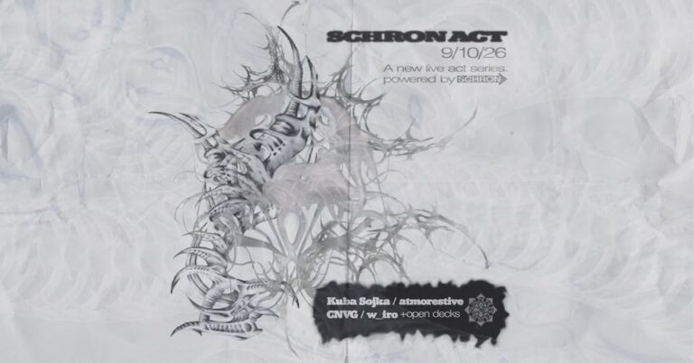 SCHRONACT #4: KUBA SOJKA & ATMORESTIVE & CNVG · W_IRO
