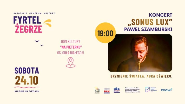 Fyrtel Żegrze: Sonus Lux – Paweł Szamburski